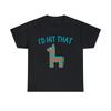 Id Hit That Pinata Graphic Tee Shirt, S-5XL