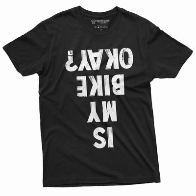 Men's Funny Biker T-shirt Bicycle Is My Bike Ok Funny Upside Down Text Tee Shirt Unisex T-Shirt
