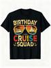 Birthday Cruise Squad Matching Birthday Cruising Vacation Tshirt Unisexs Tshirt Summer Casual Short Sleeve Tee Crew Neck Perfect