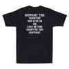 Support The Country You Live In Or Live In The Country You(On Back)Men's T-Shirt Unisex T-Shirt