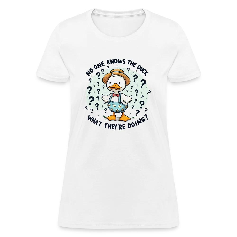 No One Knows The Duck What They re Doing Women s Contoured 100% Cotton T-shirt Mens Tees Top S
