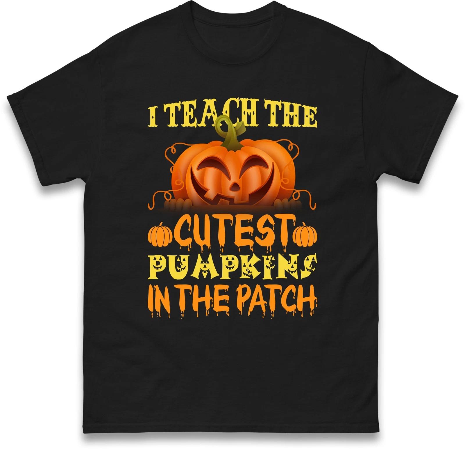 Teacher Halloween Tee,I Teach the Cutest Pumpkins in the Patch,Funny Halloween L
