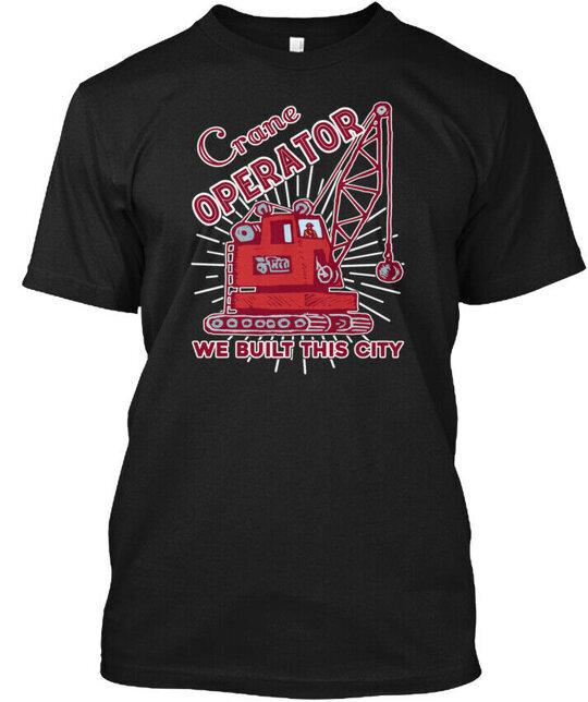7 Crane Operator T-Shirt Made in the USA Size S to 5XL Unisex T-Shirt XXL