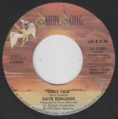 7inch Record DAVE EDMUNDS  Girls Talk SS71001 SWAN SONG 1979 US Rock Used
