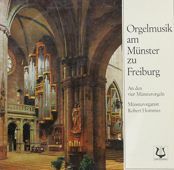 

LP Record ROBERT HOMMES Orgelmusik Am Munster Zu Freiburg SCGLX7594 CHRISTOPHORUS Germany Classical Used