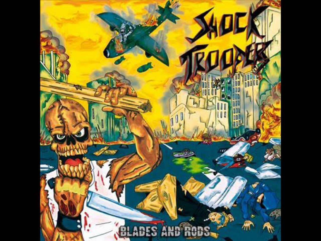 

[USED] Shock Troopers /Blades and Rods Thrash Metal