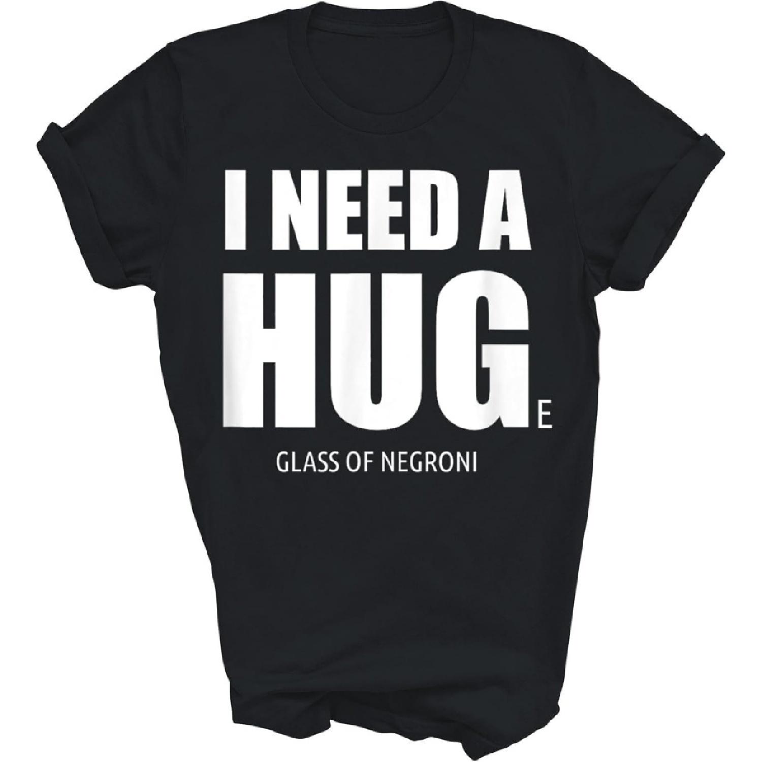 Negroni I Need A Hug Class of Negroni Unisex Shirt Gift Women Men T-Shirt (Black;L) S