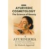 Ayurvedic Cosmetology The Science of Beauty: Module