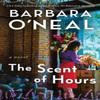 The Scent of Hours by Barbara ONeal Paperback Book 9781662521379