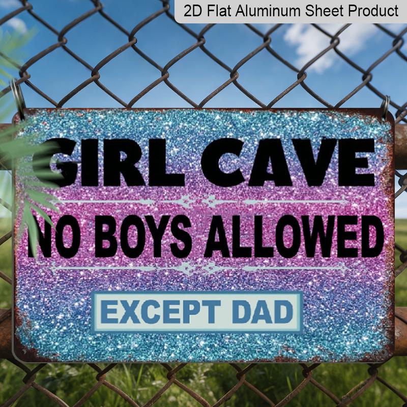 2D Flat 1pc Vintage Aluminium Metal Sign "Girl Cave No Boys Allowed Except Dad" 8X12 Inches - Rustic Wall Decor for Teen Rooms, Youngsters' Bedrooms