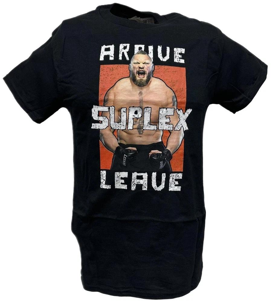 Brock Lesnar Arrive Suplex Leave Unisexs Tshirt S