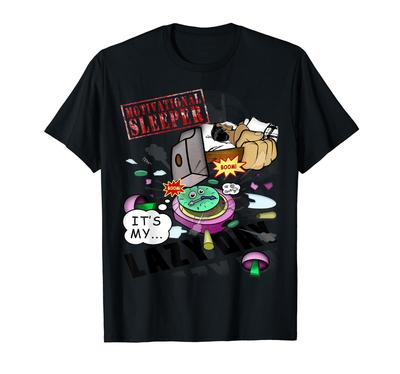 Funny Motivational Sleeper T-Shirt