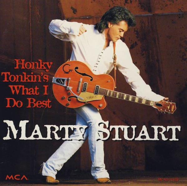 

CD MARTY STUART - Honky Tonkin s What I Do Best MCAD11429 MCA Records US Country Used