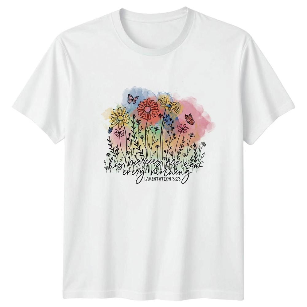 His Mercies Are New Every Morning Unisexs TShirt Floral Christian Faith S
