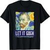 Grappig Let It Gogh Vincent Van Gogh Kunstenaar T-Shirt T-Shirt