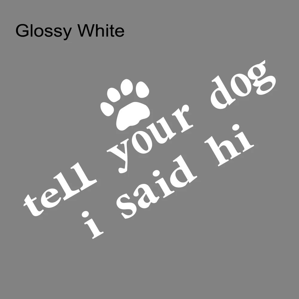 Tell Your Dog I Said Hi Car Creative Stickers Car Body Window PVC Scratch Resistant Decals Auto Exterior Decoration Accessories