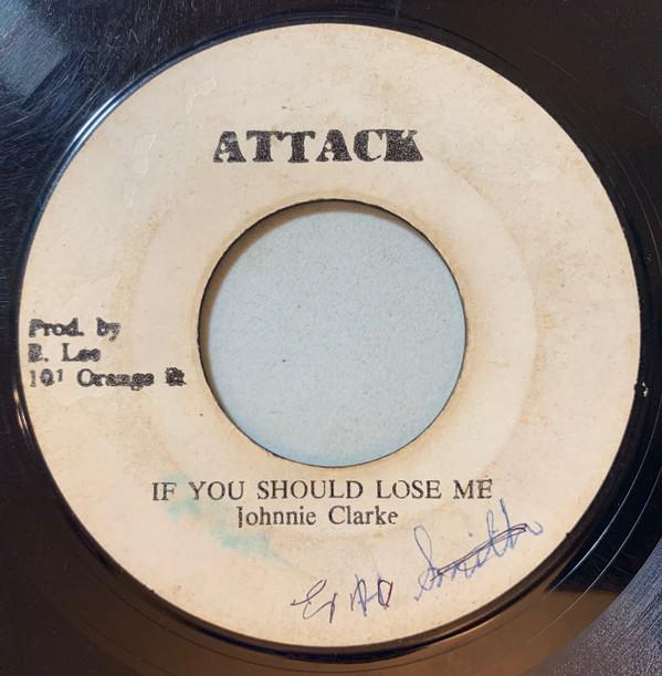 

7inch Record JOHNNY CLARKE If You Should Lose Me NONE Attack Jamaica Reggae Ska Dub Used