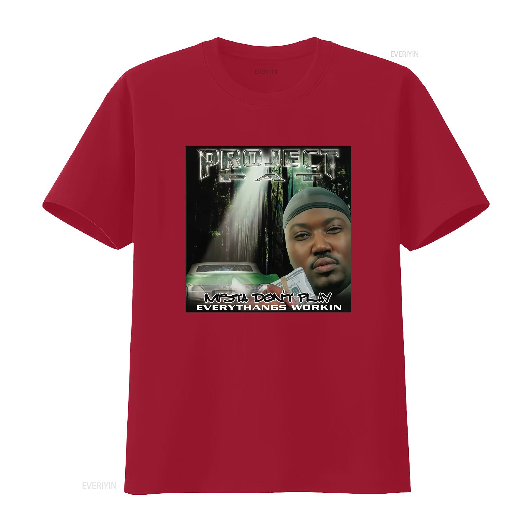 

Hot Project Pat Rapper T Shirt for Men All Sizes S 2345XL with Mista Dont Play Everythangs Workin Print vintage Washed Soft S