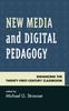 Kniha New Media and Digital Pedagogy : Enhancing the Twenty-First-Century Classroom