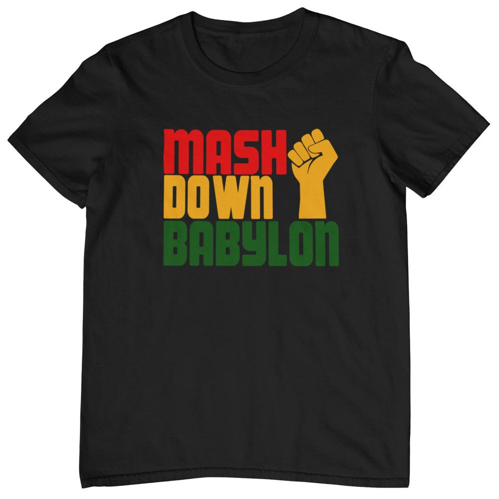 

MASH DOWN BABYLON T-SHIRT (Reggae Dub Roots Marley Ska Trojan Music Carnival) Unisex T-Shirt XXXXL