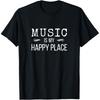 Music Is My Happy Place Musician EDM Music Lovers DJ T Shirts Men Cotton Humor Streetwear Tee Short Sleeve Unisex Loose Clothing