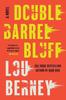 Double Barrel Bluff by Lou Berney Paperback Book 9780062292483
