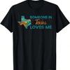 Someone In Texas Loves Me Texas T-Shirt