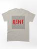 Rent a Hero Rent lyrics Classic Unisex T-Shirt