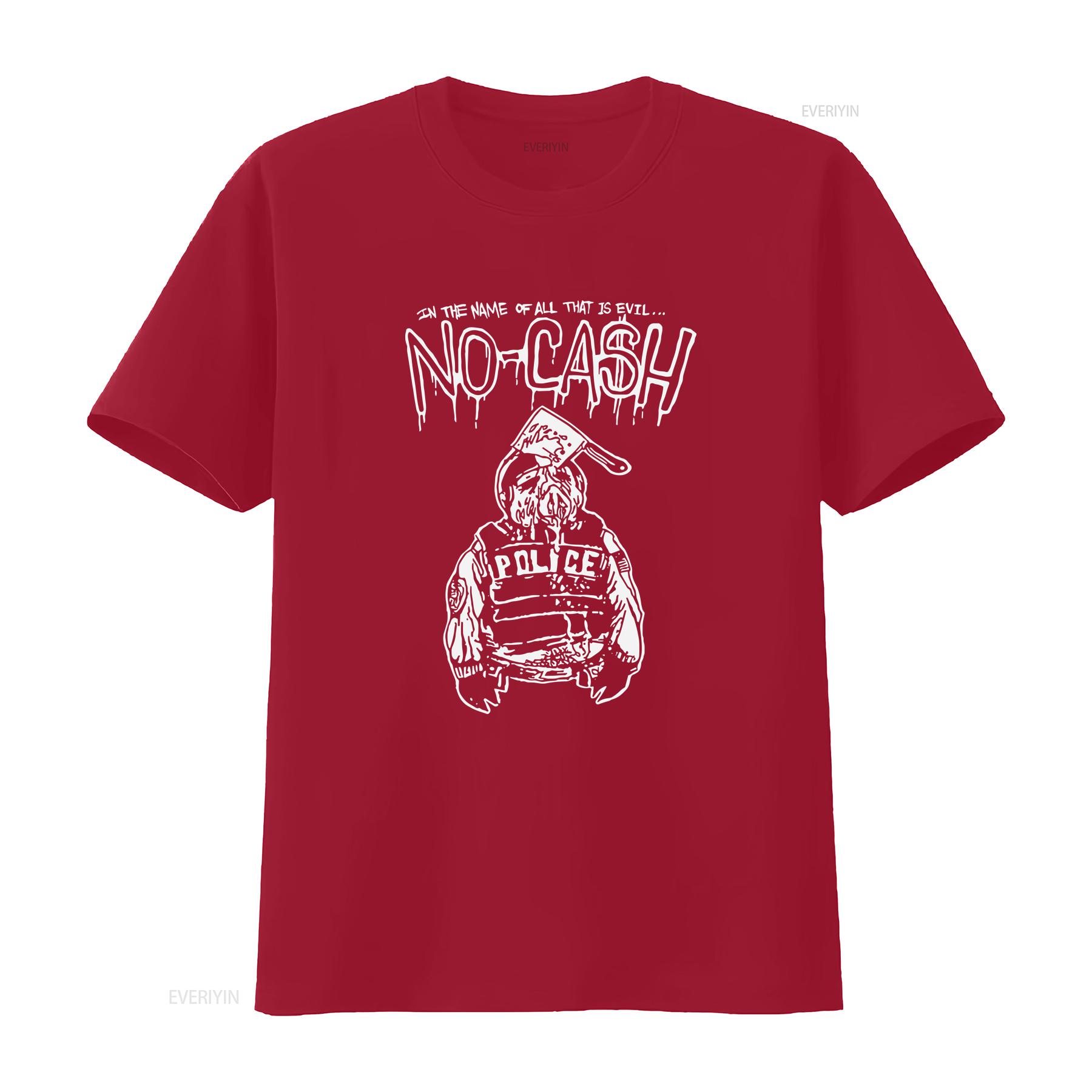 

No Cash In The Name of All That is Evil T Shirt Hardcore Punk Metal Underground Crust Anarcho Rock Aesthetic vintage Washed S