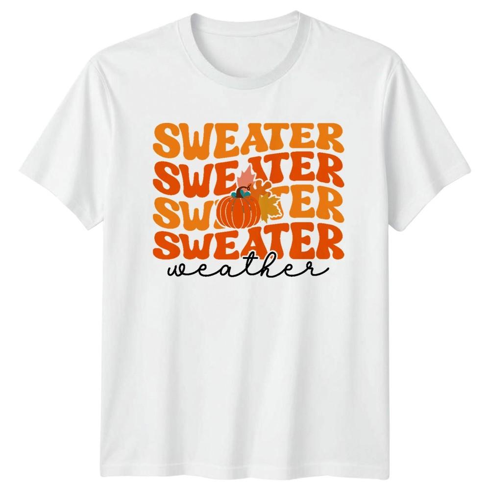 Sweater Weather TShirt Pumpkin Season Autumn Fall S