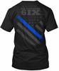 We Got Your Six Tactical Thin Blue Line 61x 6ix T-Shirt Made In USA S To 5XL