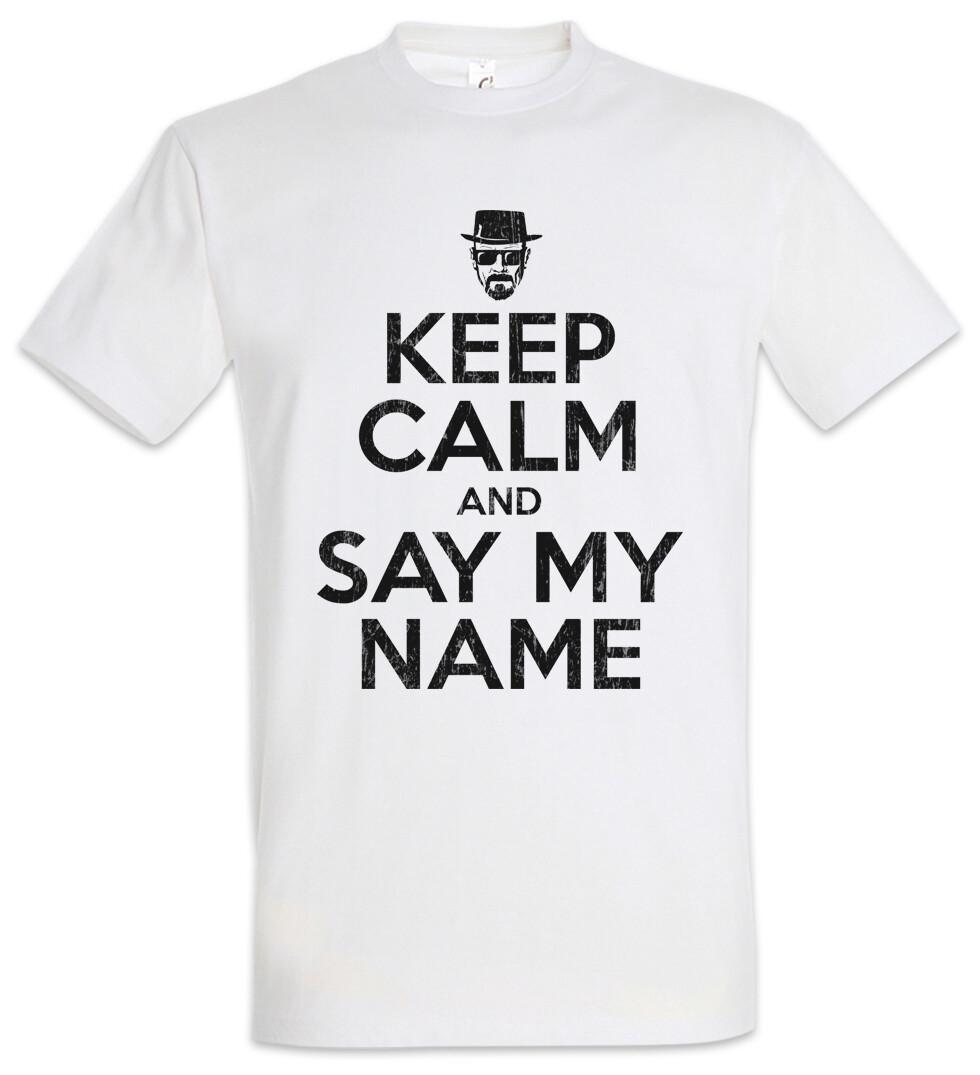 Keep Calm And Say My Name T-Shirt Mens Womens Tees Top Let?S Cook Chef Breaking Walter Heisenberg Bad L