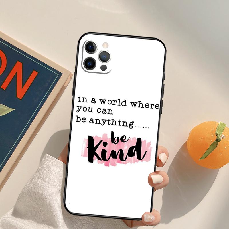 Be Kind Kryt na telefon Pro iPhone 16 Pro Max 14 11 12 13 15 Pro Max Mini XR 16e 15 16 Plus Obal na telefon