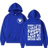 When I Said I Liked It Rough I Didn't Mean My Entire Life Funny Meme Hoodie Streetwear Men Women Long Sleeve Sweatshirts
