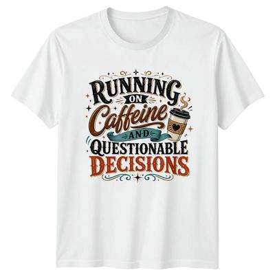 Running On Caffeine T-Shirt Funny Questionable Decisions Coffee Lover Gift
