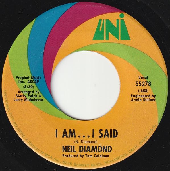 7inch Record NEIL DIAMOND - I Am... I Said / Done Too Soon 55278 UNI Records 1971 UK Rock Used