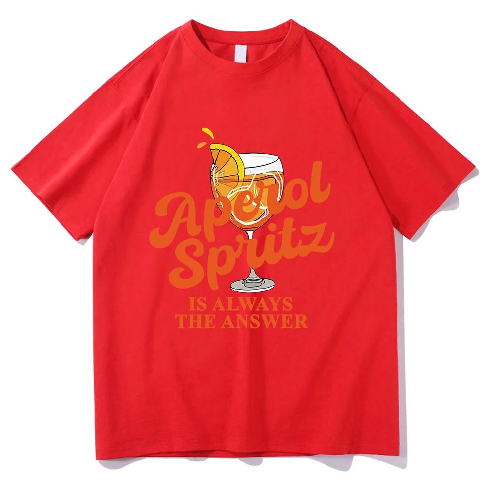

Aperol Spritz Is Always The Answer Tshirt 2025 Funny Men/Women Clothing Harajuku Tshirt Unisex Vintage Cotton Tops Streetwear 4XL