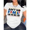 Women's 100% Cotton T-Shirt - Loose Fit Round Neck - Short Sleeve Graphic Tee - "Ain't No Family Like The One I Got" Colorful Letter Print for Summer
