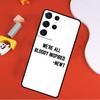 The Maze Runner Qoutes Phone Case For Samsung Galaxy S25 Ultra S24 Ultra S9 S10 S20 S21 S22 S23 Plus S24 FE Cover