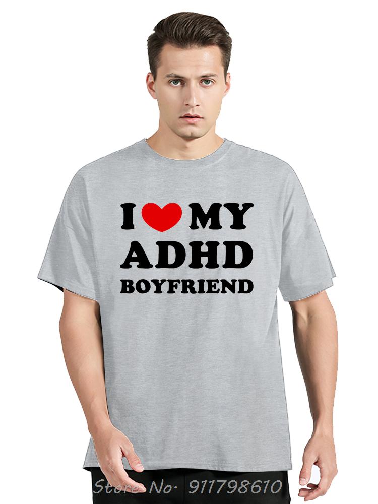 Lustige Herrenbekleidung Ich liebe meinen ADHS-Freund Übergroßes T-Shirt Humor Baumwoll-T-Shirt ADHS-Aufklärung Freundin Fitness T-Shirt