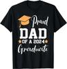 Proud Dad Of A Class Of 2024 Graduate Funny Graduation Gift Unisex T-Shirt