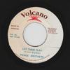 7inch Record PRINCE BROTHERS - Let Them Play NONE Volcano Jamaica Reggae, Ska & Dub Used