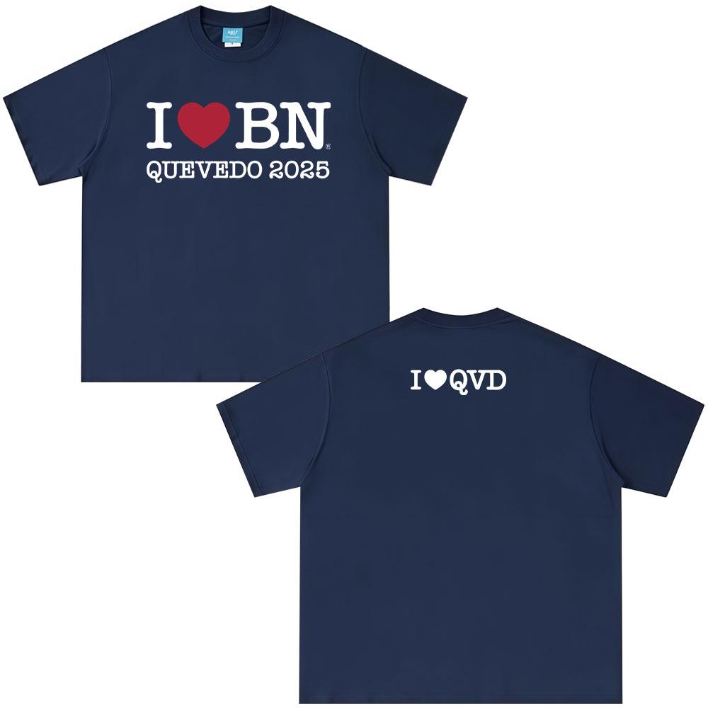 I Love Bn Quevedo 2026 T Shirts Men's Women High Quality 100_ Cotton Short Sleeve T-shirts Unisex Oversized T-shirt Streetwear