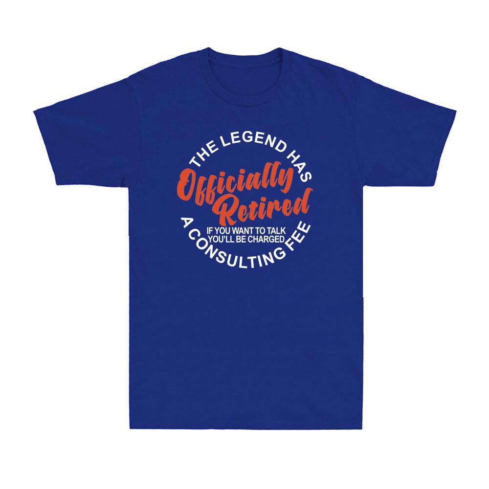 The Legend Has Officially Retired Funny Retireunisext Saying Gifts Unisexs Tshirt