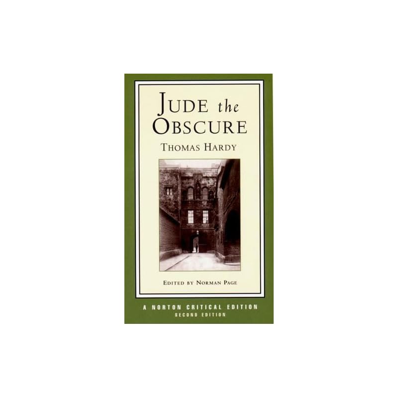 Jude the Obscure: An Authoritative Text : Backgrounds and Contexts Criticism (Norton Critical Editions)