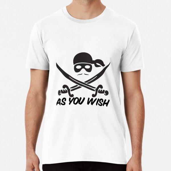 

Dread Pirate Roberts As you Wish T-Shirt S-5XL Best T-Shirt 4XL