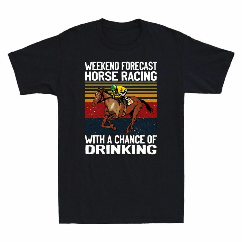 Weekend Forecast Horse Racing With A Chance Of Drinking Vintage Men s T-Shirt XXXL