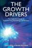 The The Growth Drivers : The Definitive Guide To Transforming Marketing Capabilities Book