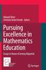 The Pursuing Excellence In Mathematics Education : Essays In Honor of Jeremy Kilpatrick Book