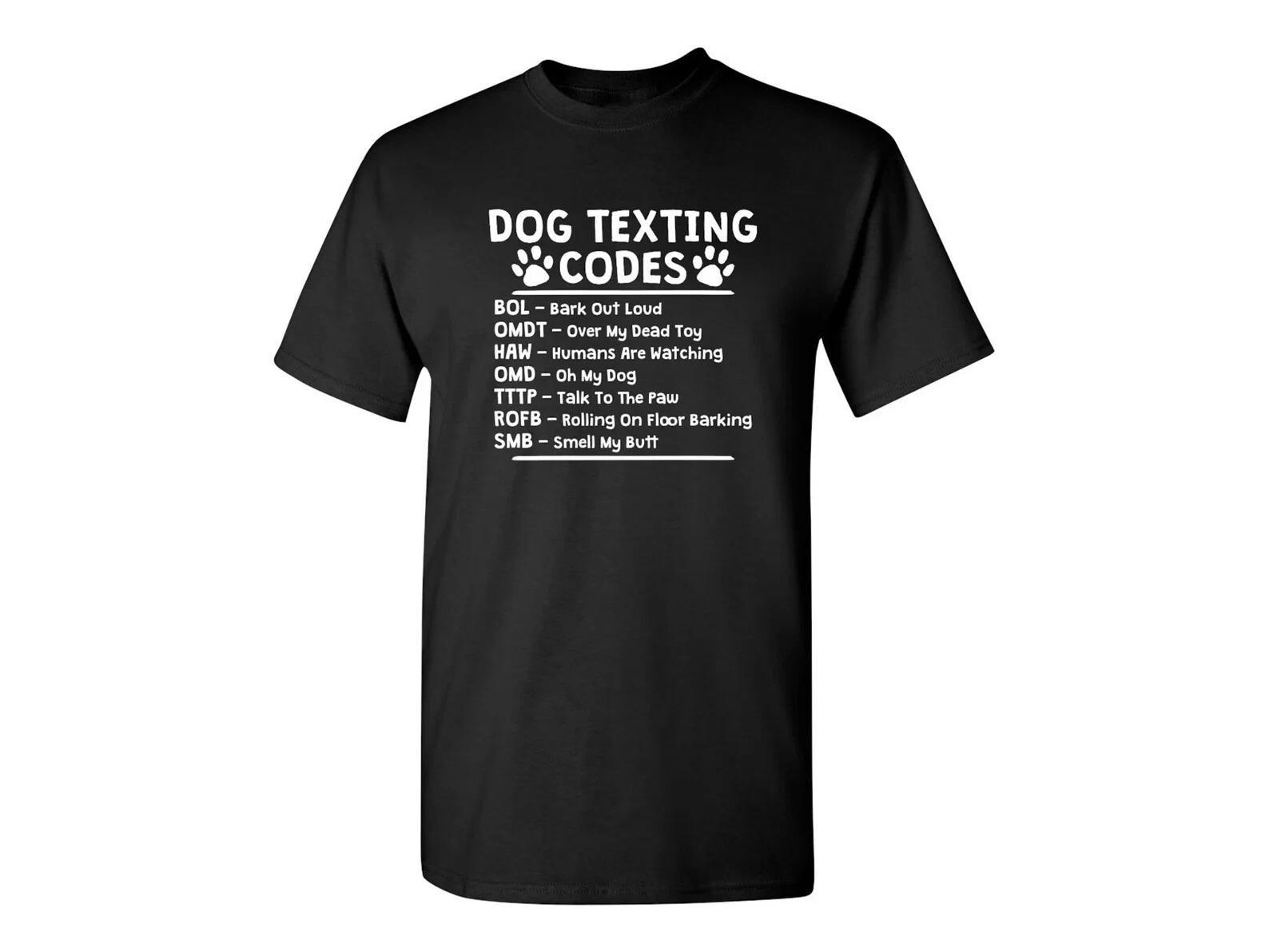 Dog Texting codes Funny T shirt Tee Dog pet Lover XL